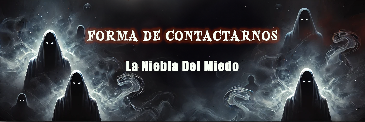 La Niebla Del Miedo Cuentos De Terror Contact Form